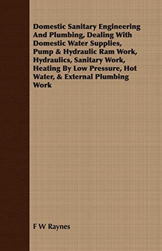 domestic sanitary engineering and plumbing dealing with domestic water supplies pump and hydraulic ram work