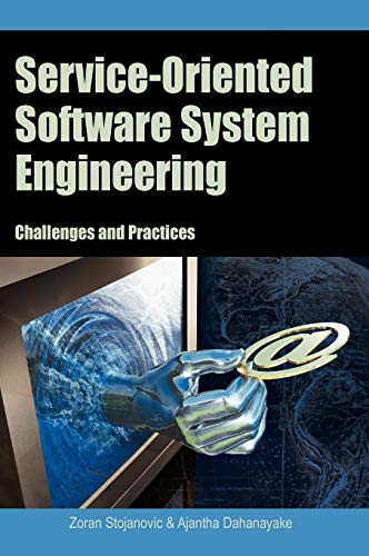 service oriented software system engineering challenges and practices 1st edition zoran stojanovic