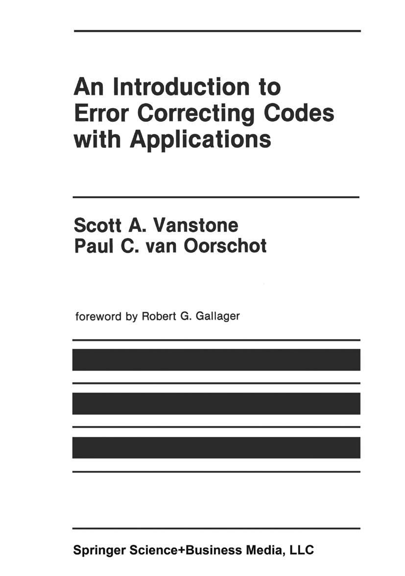 an introduction to error correcting codes with applications 1989 edition vanstone, scott a., van oorschot,