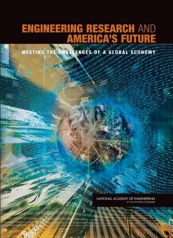 engineering research and americas future meeting the challenges of a global economy 1st edition national