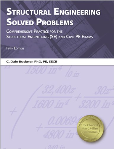 structural engineering solved problems 5th ed 5th edition buckner phd  pe, c. dale 159126376x, 9781591263760