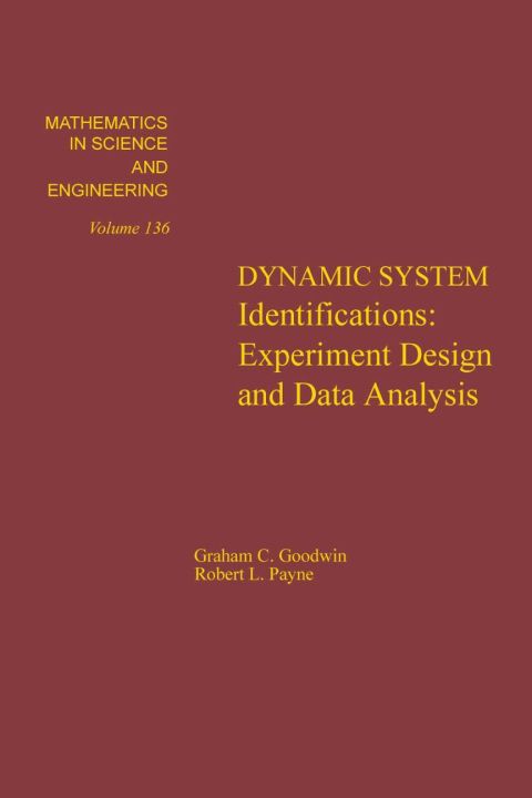 dynamic system identification experiment design and data analysis mathematics in science and engineering