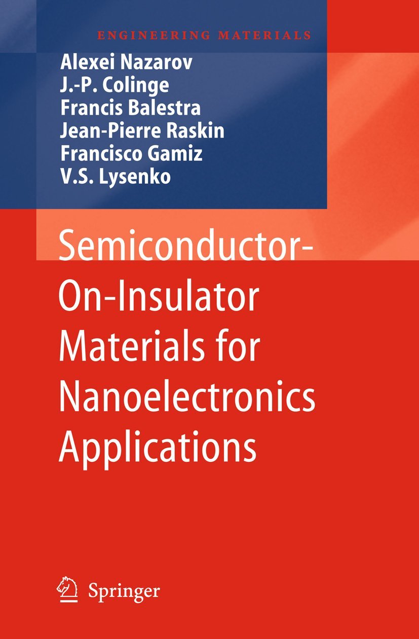 semiconductor on insulator materials for nanoelectronics applications 2011 edition a. n. nazarov 3642158684,