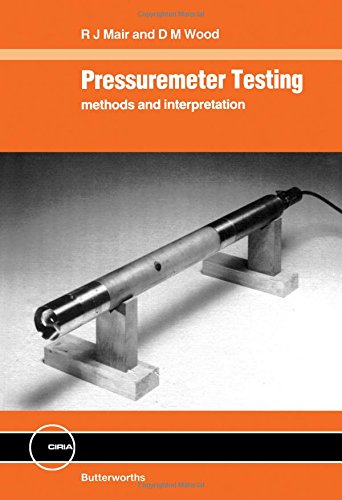pressuremeter testing methods and interpretation  mair, r. j., wood, d. m. 0408024348, 9780408024341