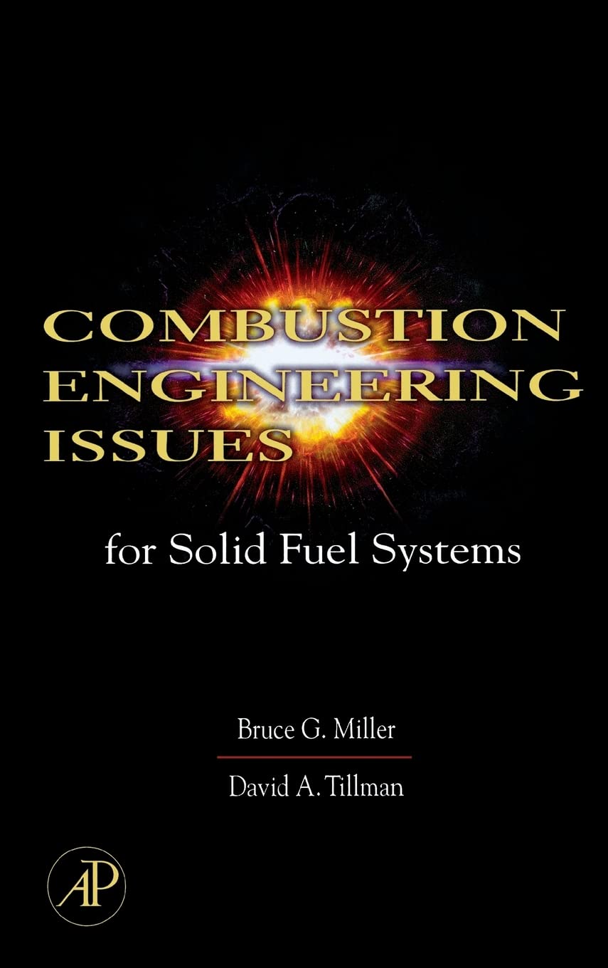 combustion engineering issues for solid fuel systems 1st edition miller, bruce g., tillman, david 0123736110,