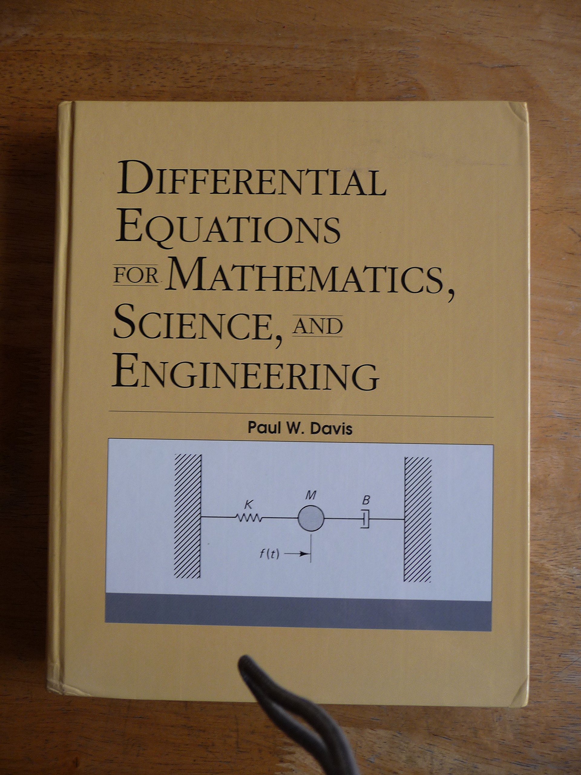 differential equations for mathematics science and engineering 1st edition davis, paul w. 0132112361,