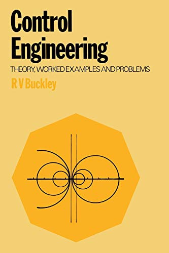 control engineering theory worked examples and problems  buckley, ruth v. 134903021x, 9781349030217