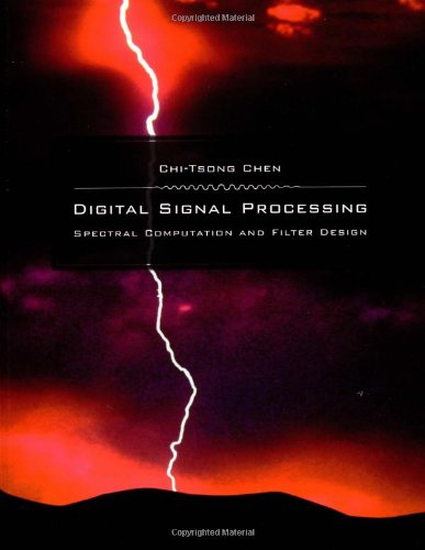 digital signal processing spectral computation and filter design 1st edition chen, chi tsong 0195136381,