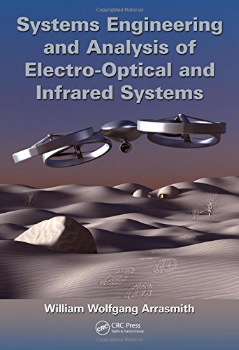 systems engineering and analysis of electro optical and infrared systems 1st edition arrasmith, william