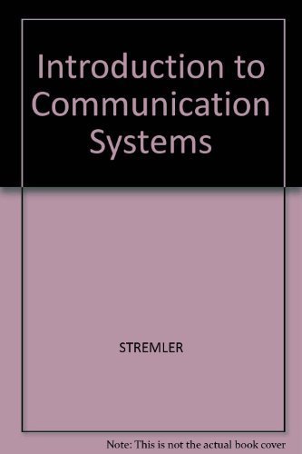 introduction to communication systems 2nd edition stremler, ferrel g 0201072513, 9780201072518