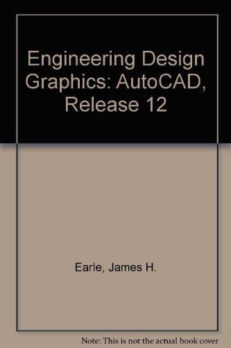 engineering design graphics autocad release 12 8th edition earle, james h. 0201519828, 9780201519822