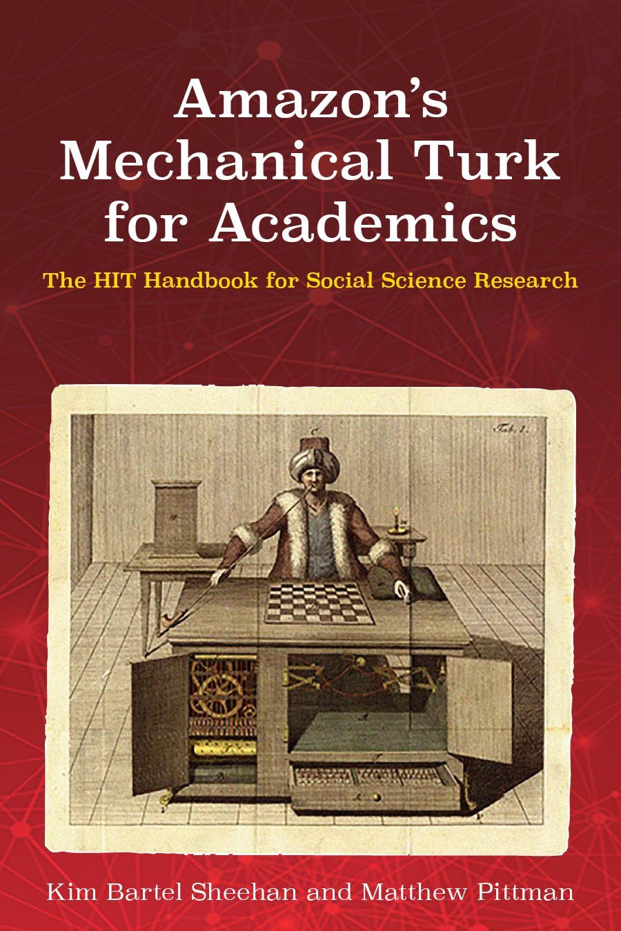 amazons mechanical turk for academics 1st edition kim bartel sheehan, matthew pittman 0978663861,
