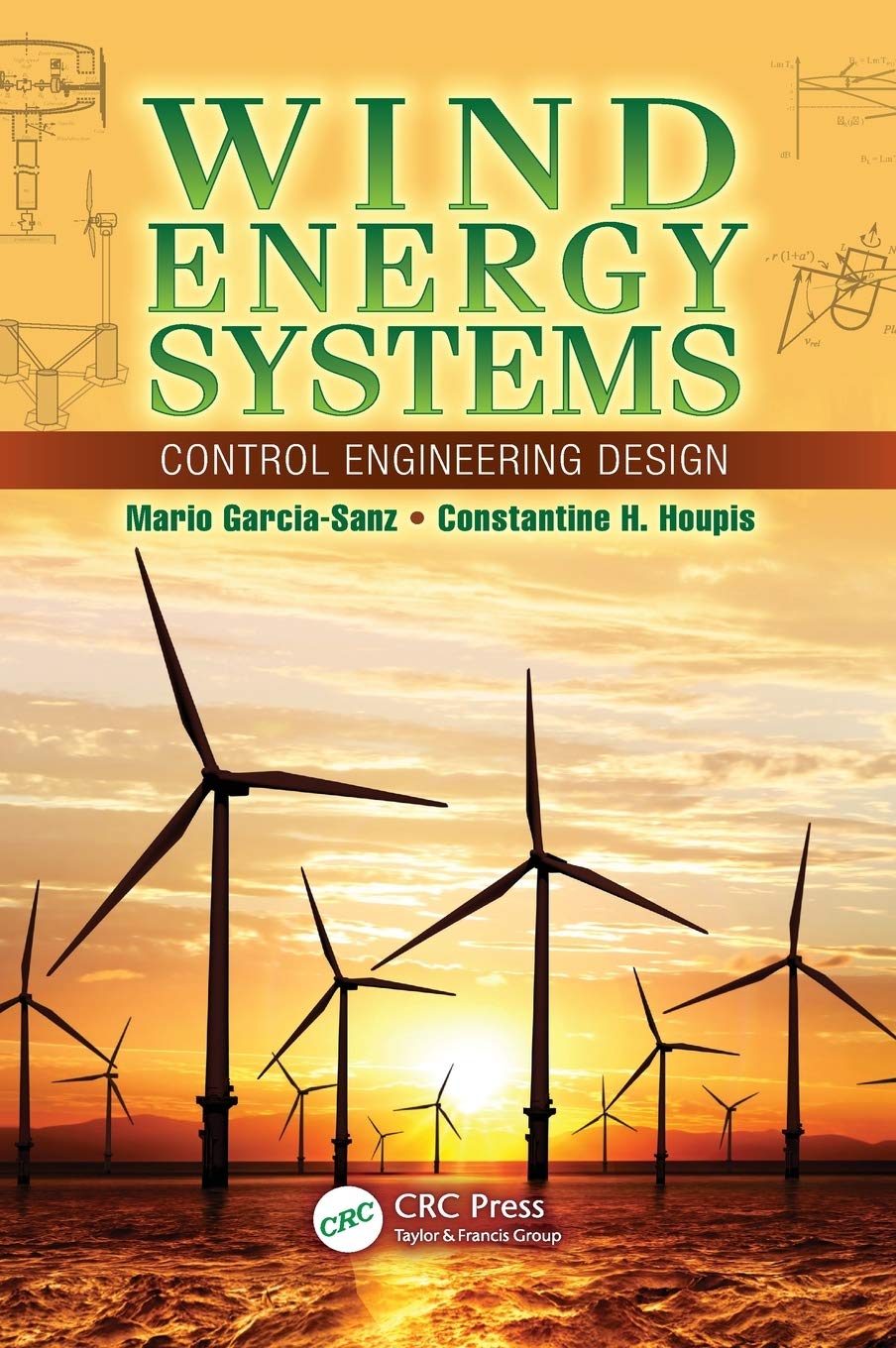 wind energy systems control engineering design 1st edition garcia sanz, mario, houpis, constantine h.