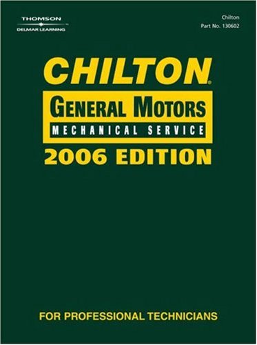chilton 2006 general motors mechanical service manual 1st edition chilton 1418006025, 9781418006020