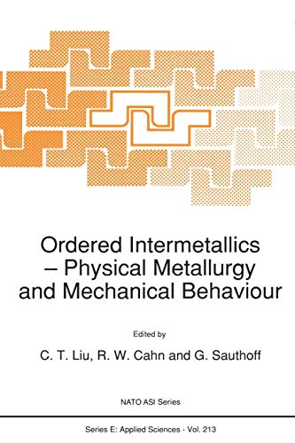ordered intermetallics physical metallurgy and mechanical behaviour 1st edition c.t. liu 9401051194,