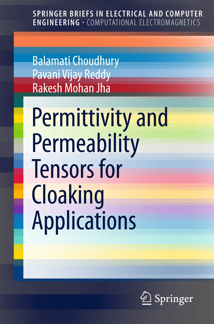 permittivity and permeability tensors for cloaking applications 1st edition choudhury, balamati, reddy,