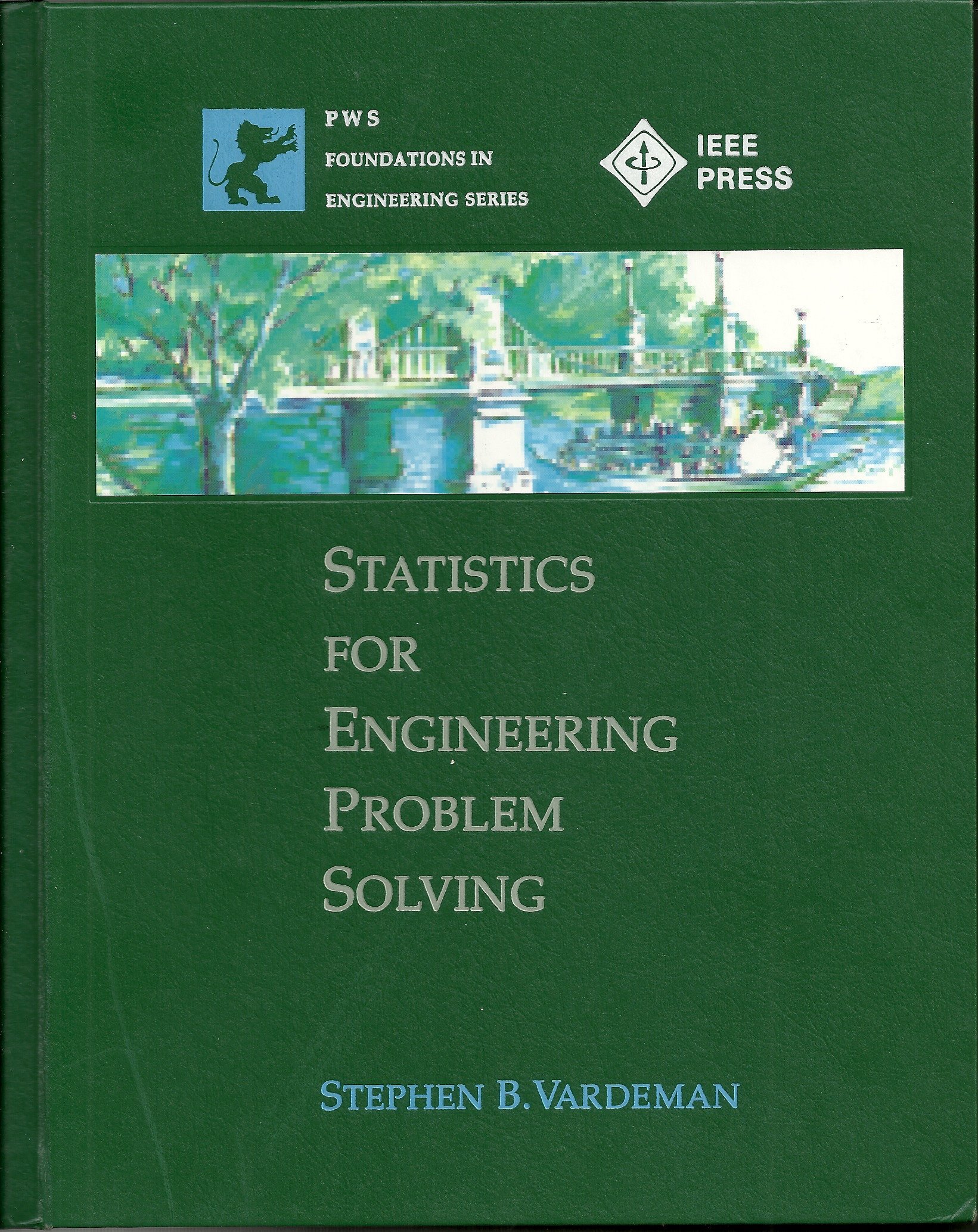 statistics for engineering problem solving 1st edition vardeman, stephen b. 0534928714, 9780534928711
