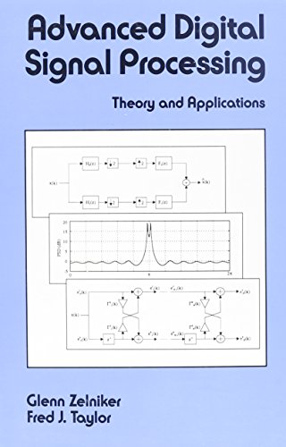 advanced digital signal processing theory and applications 1st edition zelniker, glenn, taylor, fred j.