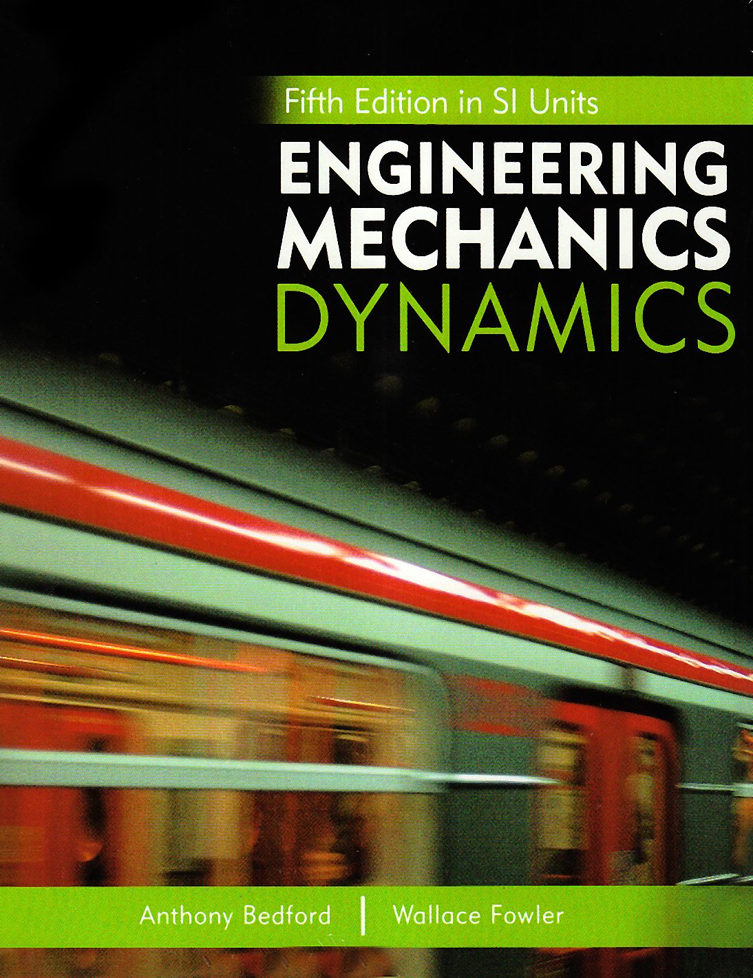 engineering mechanics in si units and study pack dynamics 5th edition ahmad yusof bedford anthony m fowler