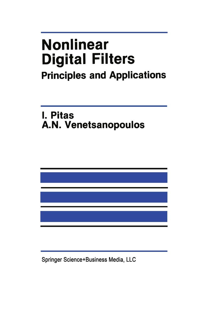 nonlinear digital filters principles and applications 1990 edition pitas, ioannis, venetsanopoulos,