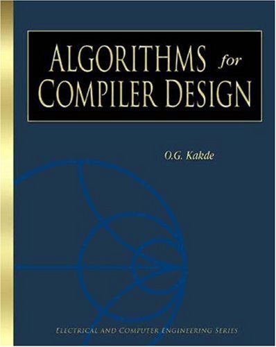 algorithms for compiler design 1st edition kakde, o g 1584501006, 9781584501008