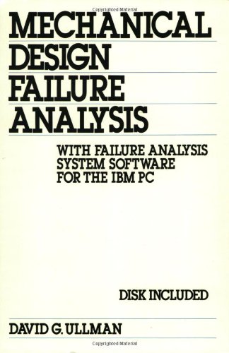 mechanical design failure analysis with analysis system software for the ibm pc  ullman, d. g. 0824775341,