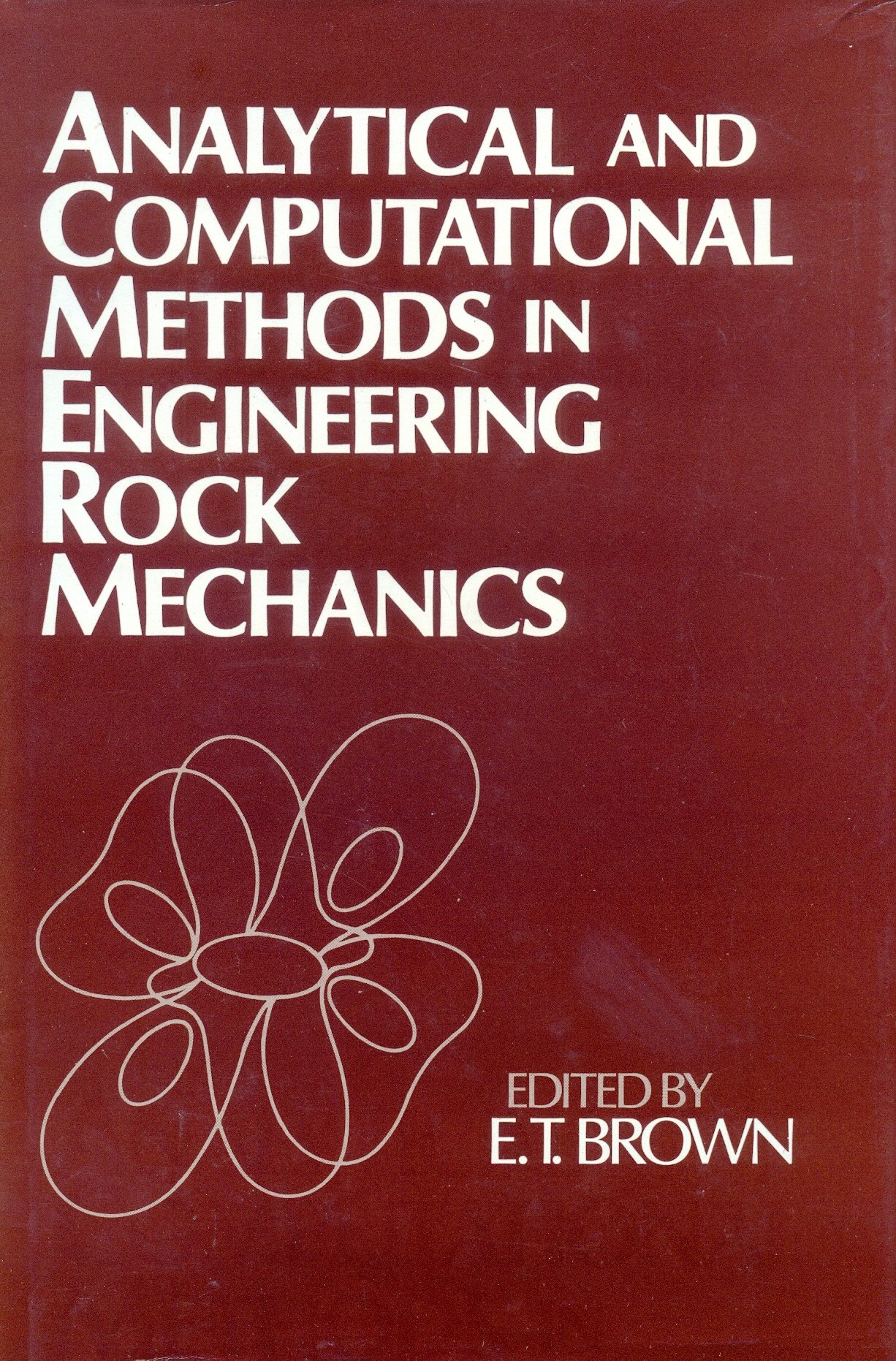 analytical and computational methods in engineering rock mechanics  brown e.t. 0046200207, 9780046200206