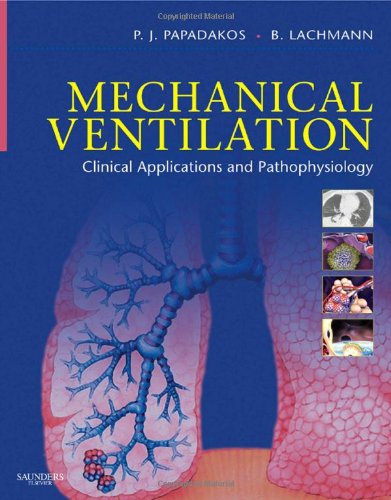 mechanical ventilation clinical applications and pathophysiology 1st edition papadakos md, peter j., lachmann
