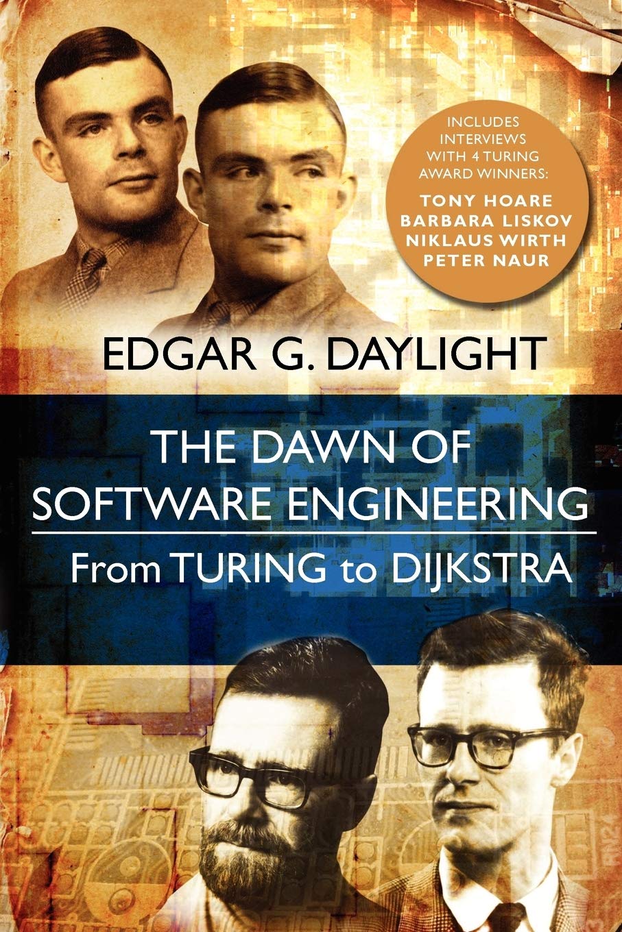 the dawn of software engineering from turing to dijkstra  daylight, edgar g., wirth, niklaus, hoare, tony,