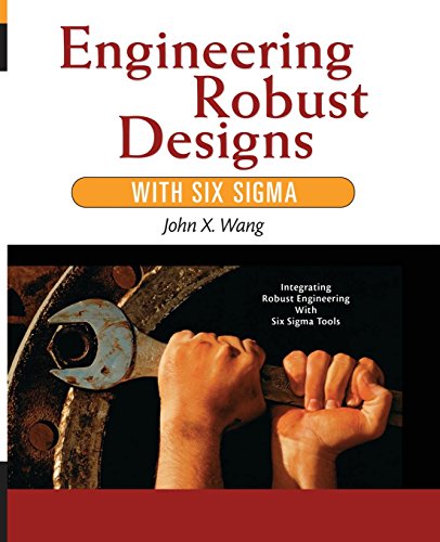 engineering robust designs with six sigma 1st edition wang, john x. 0137067585, 9780137067589