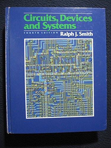 circuits devices and systems a first course in electrical engineering 4th edition smith, ralph judson