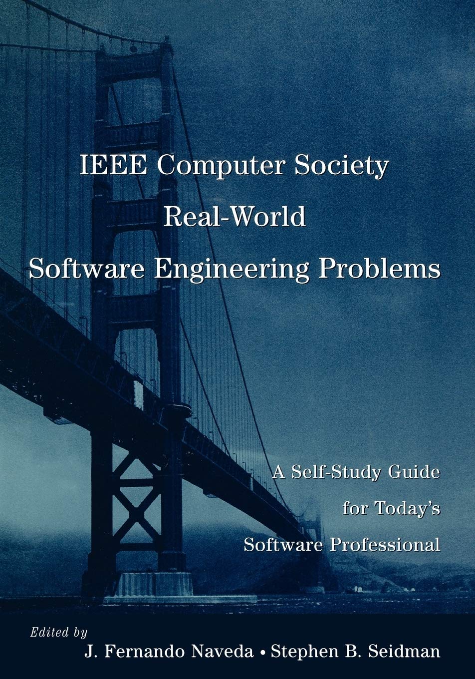 ieee computer society real world software engineering problems a self study guide for todays software