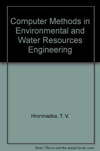 computer methods in environmental and water resources engineering  hronmadka, t. v. 0914055119, 9780914055112
