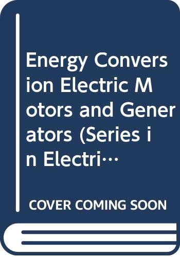 energy conversion electric motors and generators 1st edition ramshaw, raymond, van heeswijk, r. g.