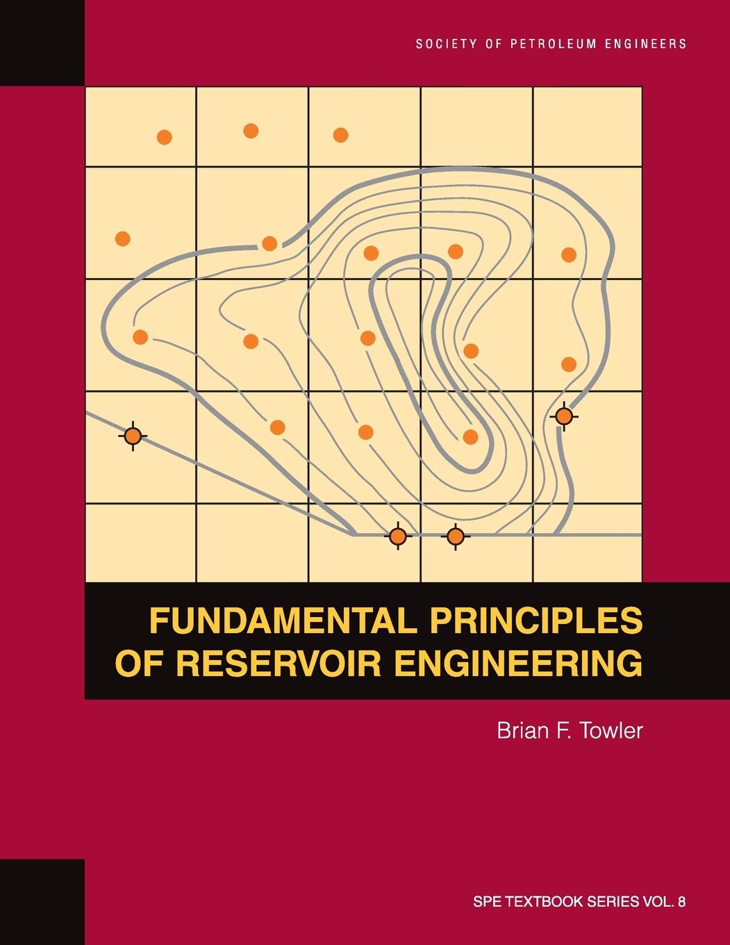 fundamental principles of reservoir engineering textbook 8  towler, brian f. 1555630928, 9781555630928