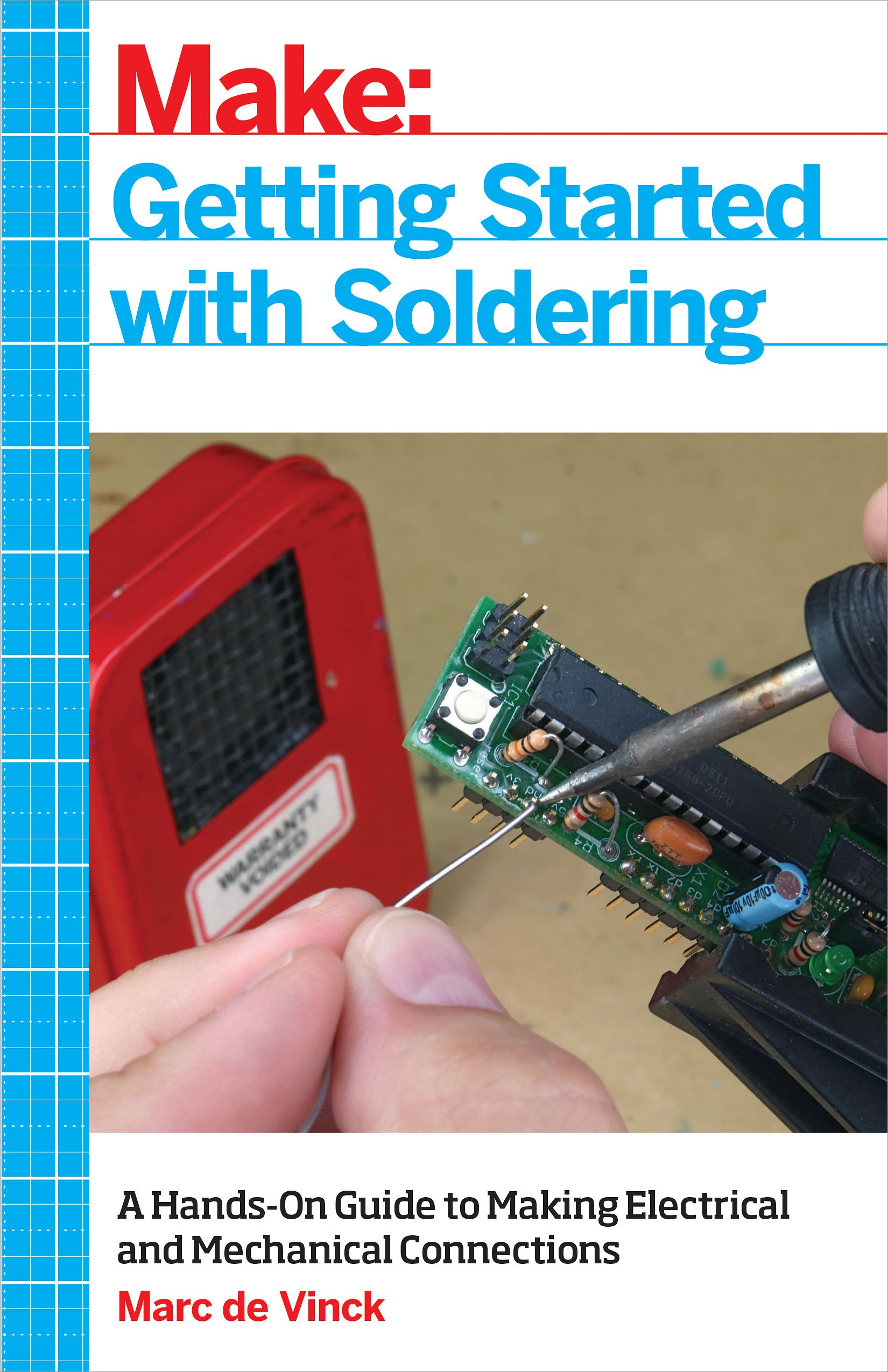 getting started with soldering a hands on guide to making electrical and mechanical connections 1st edition