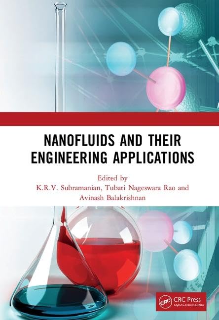 nanofluids and their engineering applications 1st edition subramanian, k.r.v., rao, tubati nageswara,