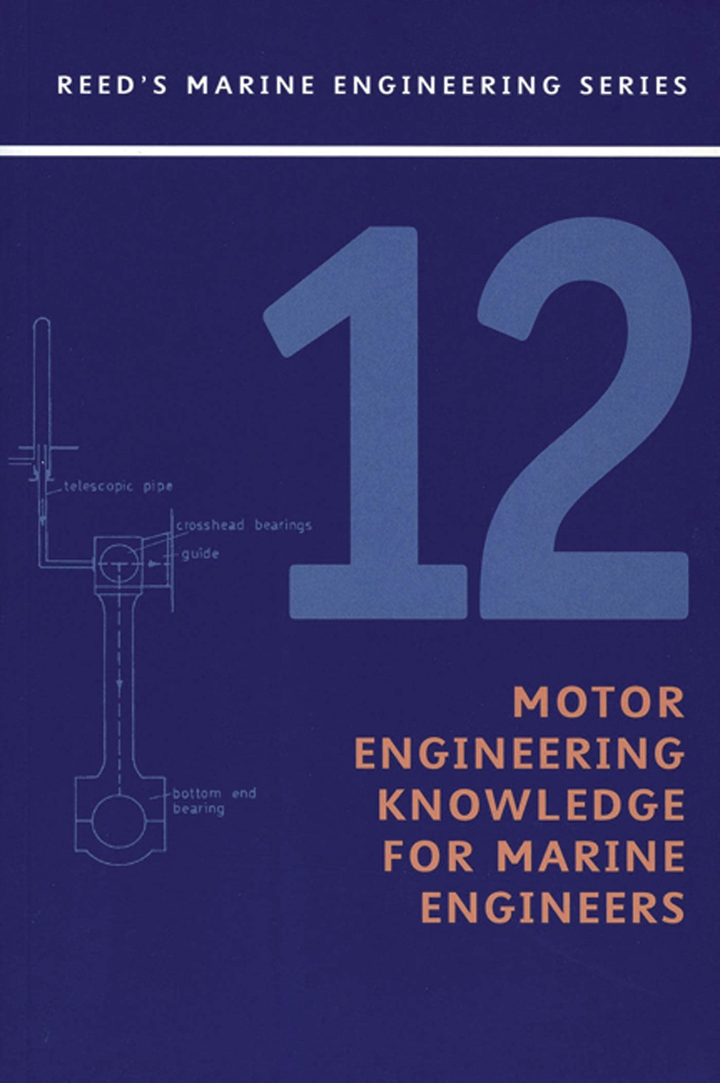 reeds vol 12 motor engineering knowledge for marine engineers 3rd edition jackson, leslie, morton, thomas d.,