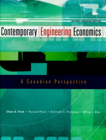 contemporary engineering economics a canadian perspective canadian edition 2nd edition park, chan s., pelot,
