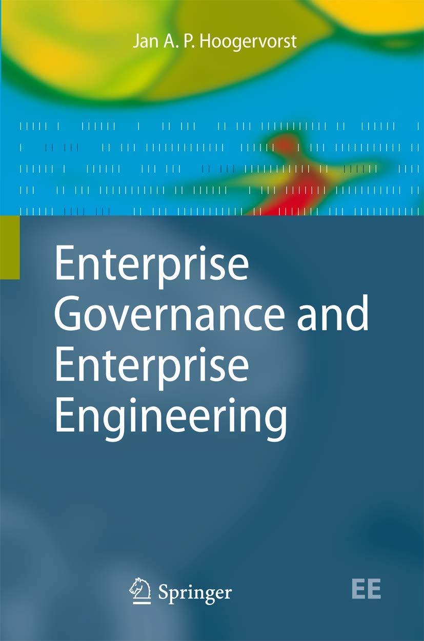 enterprise governance and enterprise engineering 2009 edition hoogervorst, jan a. p. 3540926704, 9783540926702
