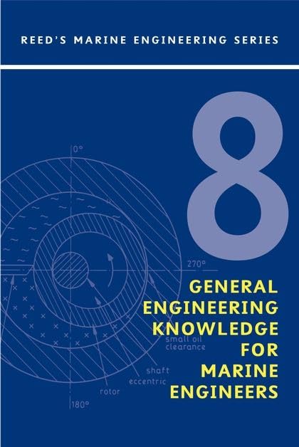 reeds marine engineering series vol 8 general engineering knowledge for marine engineers 4th edition jackson,