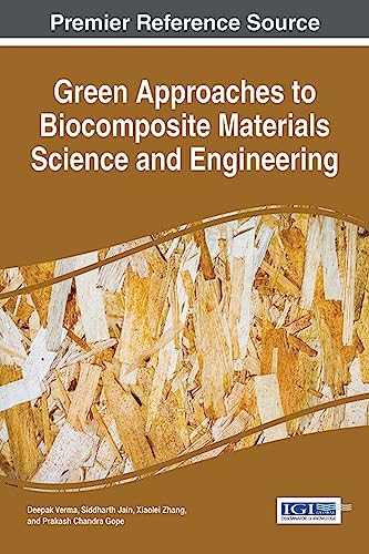 green approaches to biocomposite materials science and engineering 1st edition deepak verma 1522504249,