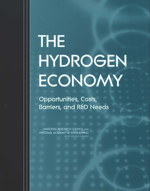 the hydrogen economy opportunities costs barriers and randd needs national academy of engineering, national
