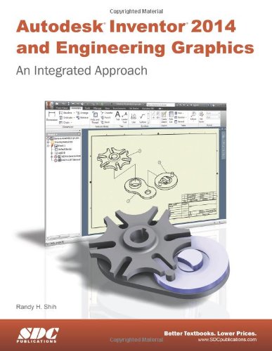 autodesk inventor 2014 and engineering graphics  randy shih 1585038288, 9781585038282