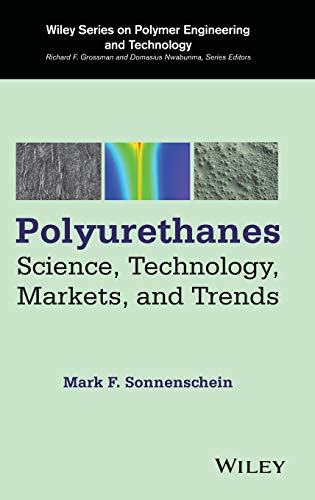 polyurethanes science technology markets and trends 1st edition sonnenschein, mark f. 1118737830,
