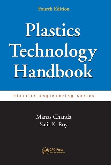 plastics technology handbook edition 4th edition chanda, manas, roy, salil k. 0849370396, 9780849370397