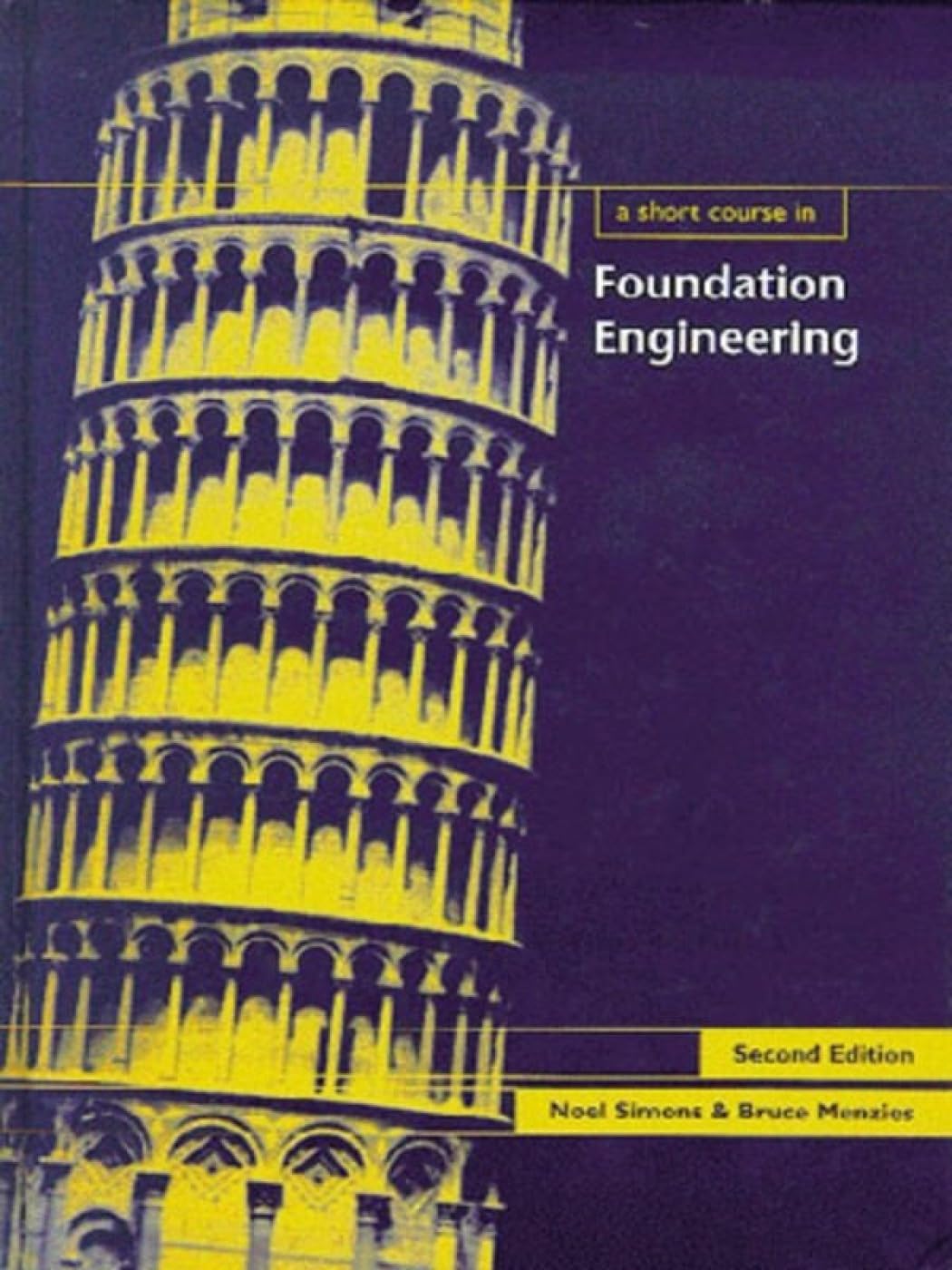 a short course in foundation engineering 2nd edition 2nd edition n. simons, b. menzies 0727727516,