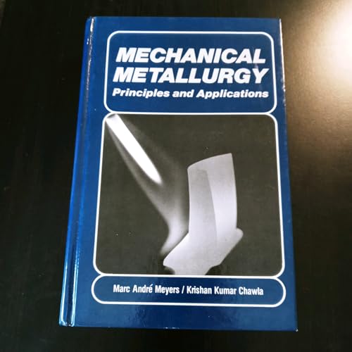 mechanical metallurgy principles and application 1st edition marc a. meyers, krishan kumar chawla 0135698634,