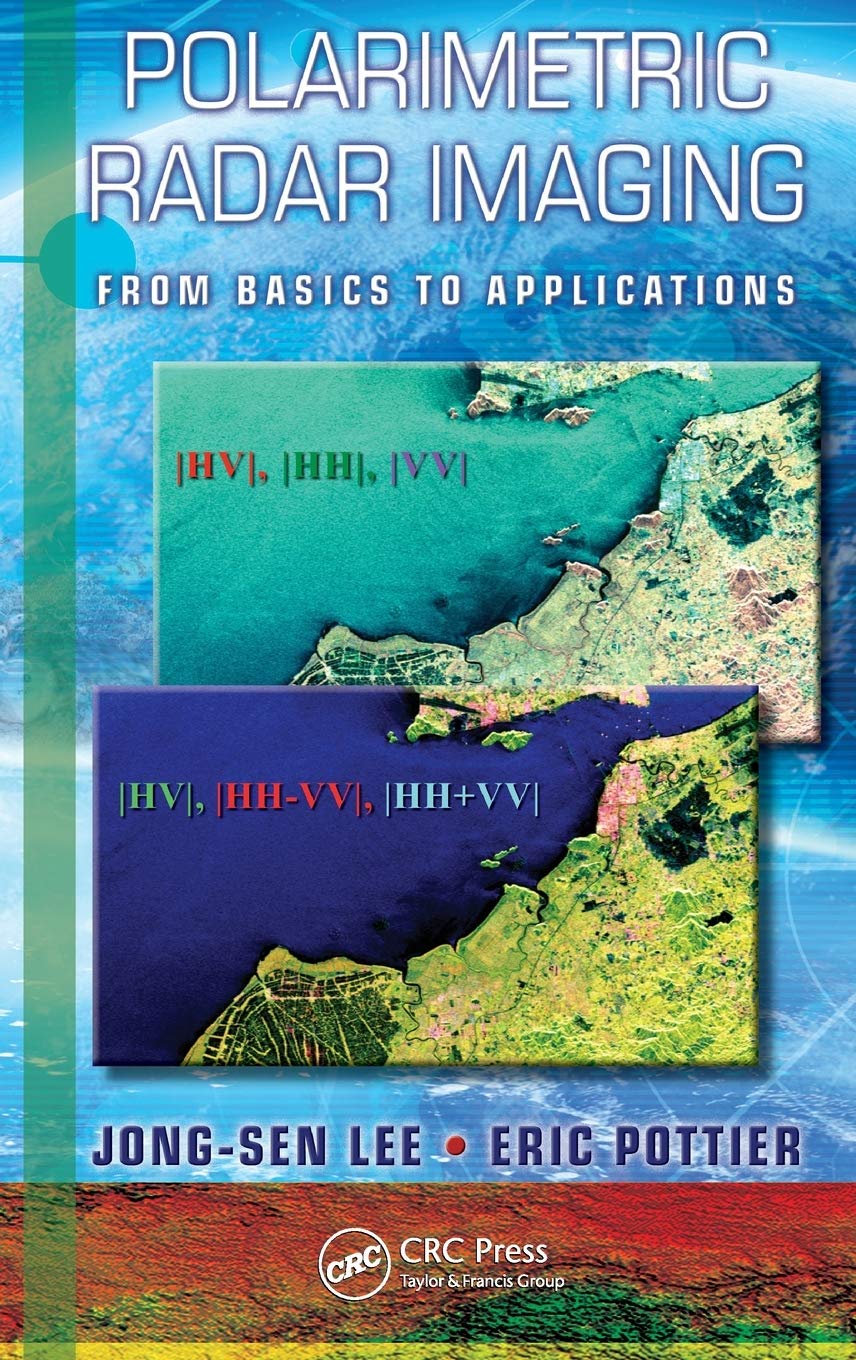 polarimetric radar imaging from basics to applications 1st edition lee, jong sen, pottier, eric 142005497x,