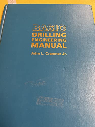basic drilling engineering manual  cranmer, john l. 0878141995, 9780878141999